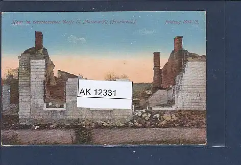 [Ansichtskarte] AK Haus im zerschossenen Dorfe St. Marie a Py 1915. 