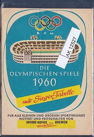 Die Olympischen Spiele 1960 mit Sieger Tabelle Rom Jacobs Kaffee: Die Olympischen Spiele 1960 mit Sieger Tabelle ROM. 