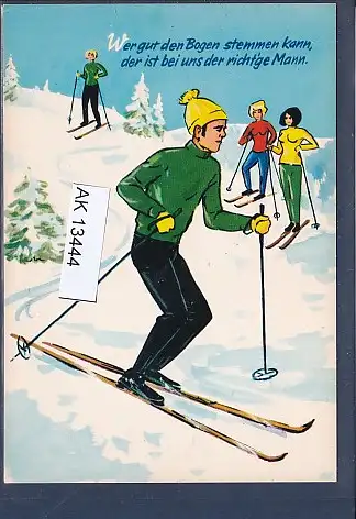 [Ansichtskarte] AK Wer gut den Bogen stemmen kann der ist bei uns der richtige Mann ( Ski Fahren) 1970. 