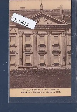 [Ansichtskarte] AK Alt Berlin Schloss Bellevue Mittelbau v. Boumann d. Jüngeren 1912. 