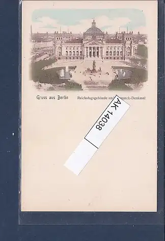 [Ansichtskarte] AK Gruss aus Berlin Reichstagsgebäude und Bismarck Denkmal. 