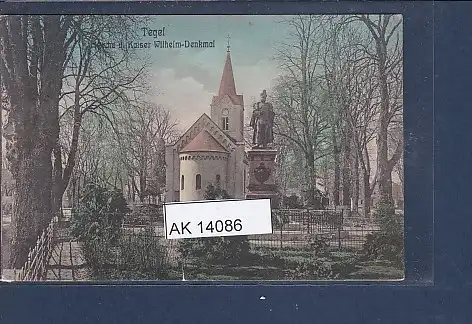 [Ansichtskarte] AK Tegel Kirche II Kaiser Wilhelm Denkmal 1911. 