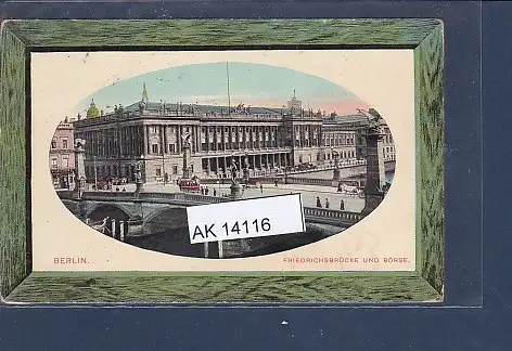 [Ansichtskarte] AK Berlin Friedrichbrücke und Börse 1912. 