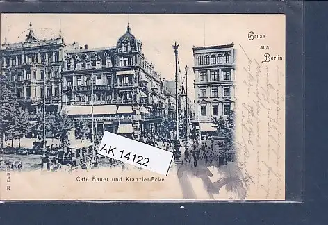 [Ansichtskarte] AK Gruss aus Berlin Cafe Bauer und Kranzler Ecke 1900. 