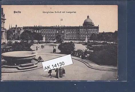 [Ansichtskarte] AK Alt Berlin Königliches Schloß mit Lustgarten 1918. 