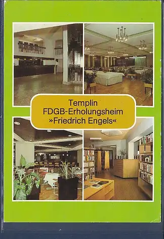 [Ansichtskarte] AK Templin FDGB Erholungsheim Friedrich Engels 4.Ansichten Enpfangshalle - Restaurant - Dachcafe 1985. 