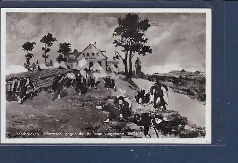 [Ansichtskarte] AK Saarbrücken Franzosen gegen die Bellevue vorgehend 1870/71. 