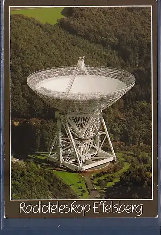[Ansichtskarte] AK Radioteleskop Effelsberg Bad Münstereifel Größtes vollschwenkbares Radioteleskop 1980. 