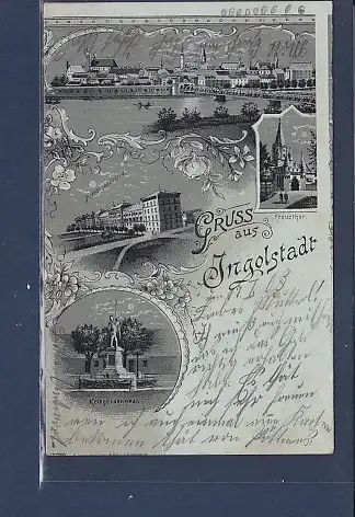[Ansichtskarte] Litho AK Gruss aus Ingolstadt 4.Ansichten Kreuzthor - Friedenskaserne - Kriegerdenkmal 1903. 
