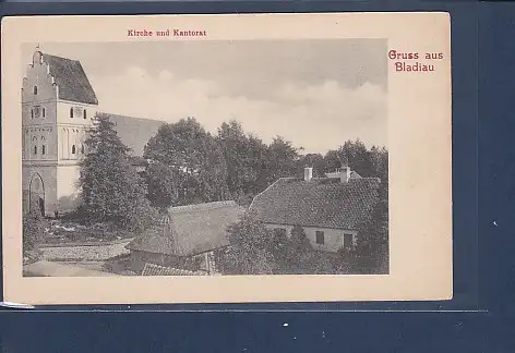 [Ansichtskarte] AK Gruss aus Bladiau Kirche und Kantorat 1920. 