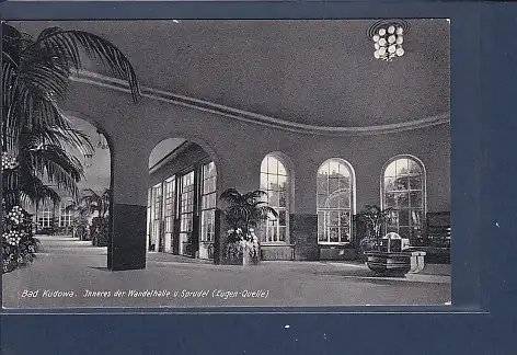 [Ansichtskarte] AK Bad Kudowa Inneres der Wandelhalle u. Sprudel ( Eugen Quelle) 1940. 