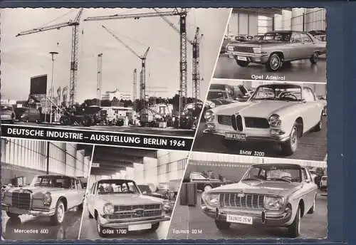 [Ansichtskarte] AK Deutsche Industrie Ausstellung Berlin 1964 6.Ansichten Opel Admiral - BMW 3200 - Mercedes 600 - Glas 1700 - Taunus 20M. 
