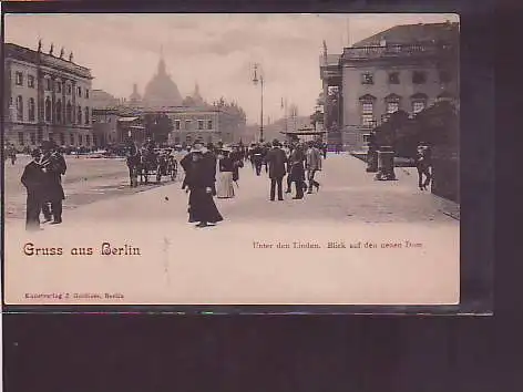 AK Gruss aus Berlin Unter den Linden Blick a.d. neuen Dom 1920
