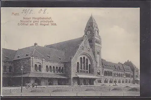 AK Metz Neuer Hauptbahnhof Eröffnet am 17 August 1908