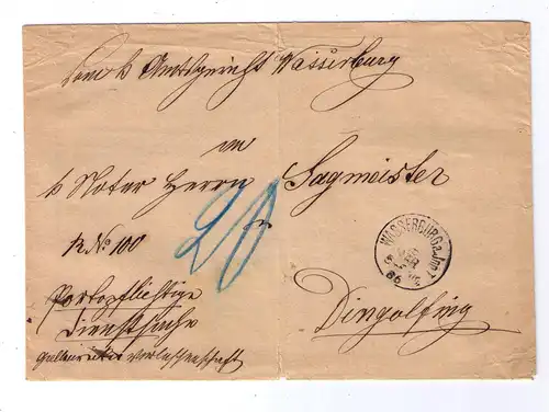 Altdeutschland Bayern 1886 / WASSERBURG a. Inn / gelaufen nach DINGOLFING / portopflichtige Dienstsache