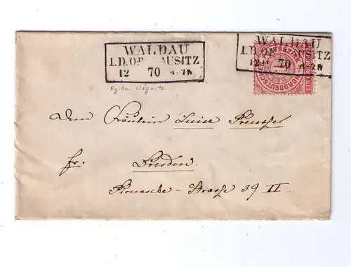 NDP 12.11.1870 / Ra3 "WALDAU I. D. OB. LAUSITZ" - Nachverwendung Pr3422 / gelaufen nach Dresden