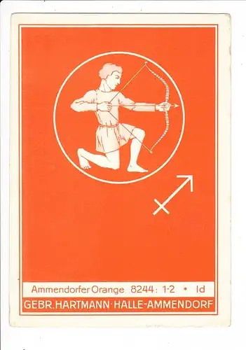 Pracht-Astro-Farben-Werke-AK, Ammendorfer Orange, Schütze, gestempelt an dessen Ersttag, originelles Geschenk?!