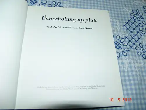 Heike Thode & Ulla Wiedling: Ünnerholung op platt - Dörch dat Johr mit Biller vun Ernst Merten. 