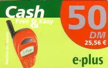 Handykarte e plus, Cash Free & Easy, 50 DM / 25,56 €