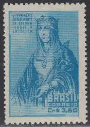 Brasilien Mi.Nr. 777 500.Geb. Königin Isabella der Katholischen (3,80)