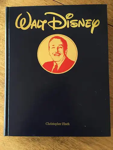 Christopher Finch: Walt Disney Sein Leben - Seine Kunst. 