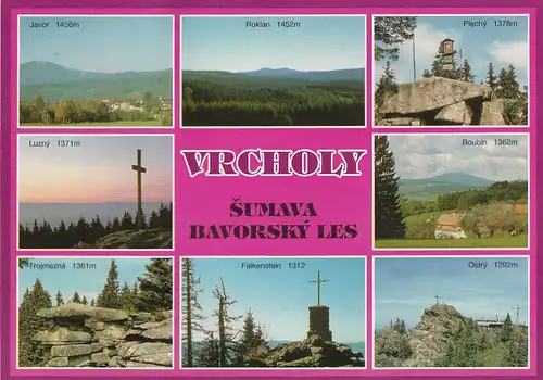 2792 - Tschechien - Vrcholy , Sumava Bavorsky Les , Javor , Plechy , Luzny , Mehrbildkarte - gelaufen 1993