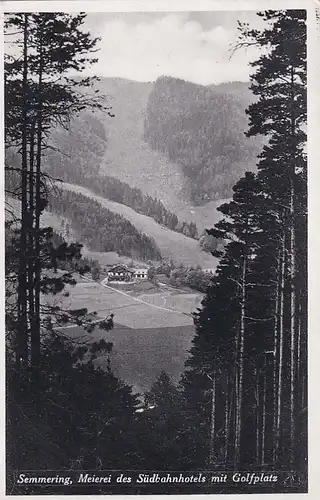 3142 - Österreich - Niederösterreich , Semmering , Meierei des Südbahnhotels mit Golfplatz - gelaufen 1934