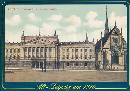3865 - Deutschland - Alt Leipzig um 1910 , Universität mit Pauliner Kirche - nicht gelaufen