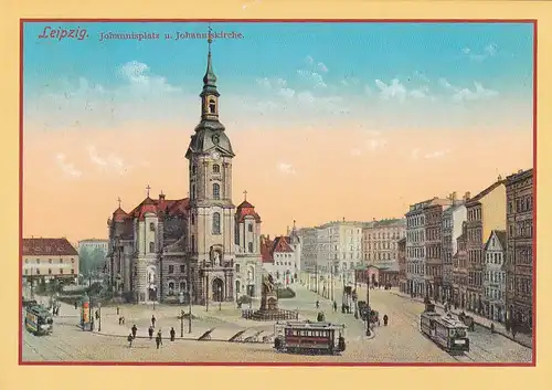 3965 - Deutschland - Leipzig , Johannisplatz u. Johanniskirche , Reproduktion einer historischen Ansichtskarte aus der Sammlung H. Todtenberg - nicht gelaufen