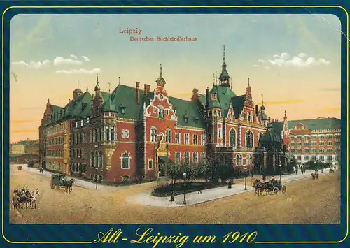 3966 - Deutschland - Leipzig , Alt Leipzig um 1910 , Deutsches Buchhändlerhaus - nicht gelaufen