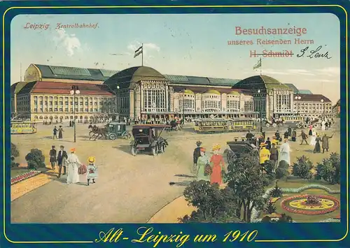 3981 - Deutschland - Leipzig . Alt Leipzig um 1910 , Zentralbahnhof - nicht gelaufen