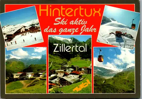 7800 - Tirol - Hintertux , Zillertal , Mehrbildkarte - gelaufen 1991