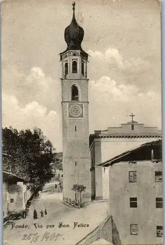 8569 - Italien - Fondo , Via per San Felice - gelaufen 1905