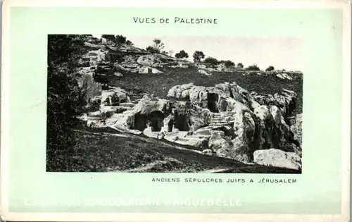 9065 - Palästina - Vues de Palestine , Anciens Sepulcres Juifs a Jerusalem , Edition de la Chocolaterie d' Aiguebelle - nicht gelaufen