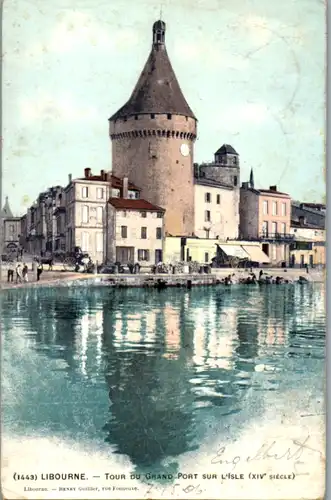 9163 - Frankreich - Libourne , Tour du Grand Port sur L' Isle - gelaufen 1906