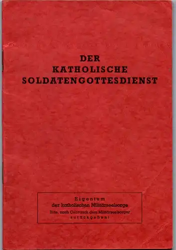 9388 - Österreich - Der Katholische Soldatengottesdienst , Militärseelsorge , Gebets und Gesangsbuch -  1956