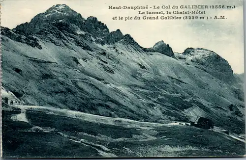 9713 - Frankreich - Haut Dauphine , Col du Galibier , Le Tunnel , le Chalet Hotel et le pic du Grand Galibier - nicht gelaufen