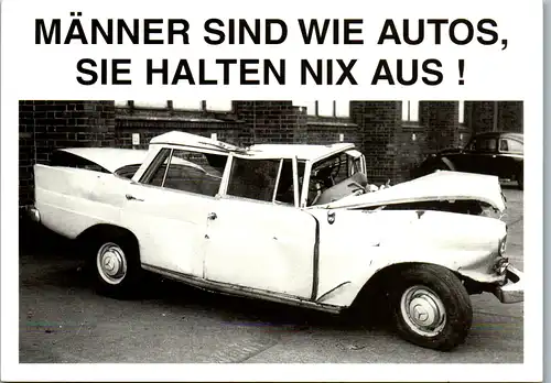 11671 -  - Humor , Männer sind wie Autos  - nicht gelaufen