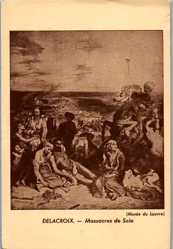 13370 - Künstlerkarte - Delacroix , Massacres de Scio - nicht gelaufen