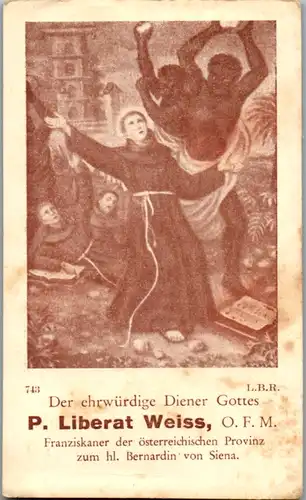 13897 - Heiligenbild - P. Liberat Weiss , Franziskaner der österr. Provinz zum heiligen Bernardin von Siena