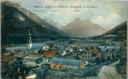22101 - Tirol - Fulpmes gegen den Habicht , Kirchdachspitze u. Ilmspitze - gelaufen 1913