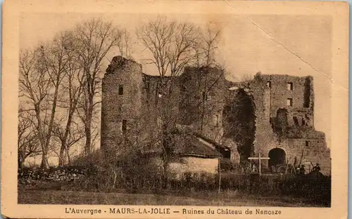 33013 - Frankreich - Maurs la Jolie , L'Auvergne , Ruines du Chateau de Nancaze - nicht gelaufen