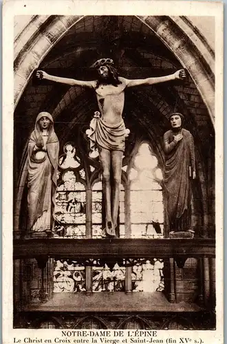 33155 - Frankreich - Notre Dame de L'Epine , Le christ en Croix entre la Vierge et Saint Jean - gelaufen 1932