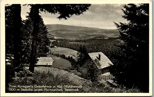 34619 - Steiermark - Alpl , Peter Rosegger's Geburtshaus gegen Hochwechsel - nicht gelaufen