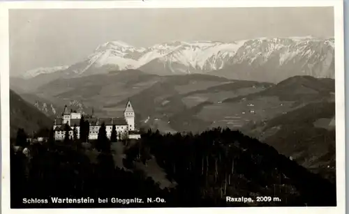 39974 - Niederösterreich - Gloggnitz , Schloss Wartenstein , Raxalpe - gelaufen 1933
