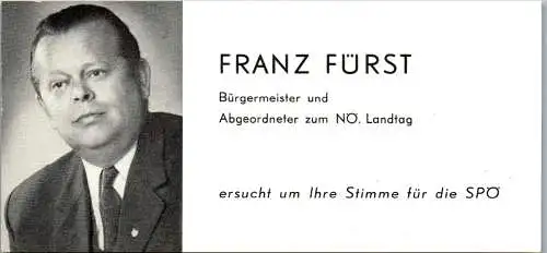 48582 - Niederösterreich - Wahlwerbung , Franz Fürst Bürgermeister , NÖ Landtag , SPÖ - nicht gelaufen