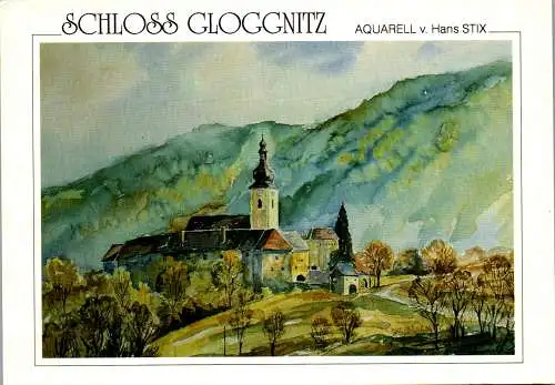 54623 - Niederösterreich - Gloggnitz , Schloss Gloggnitz , Aquarell v. Hans Stix - nicht gelaufen