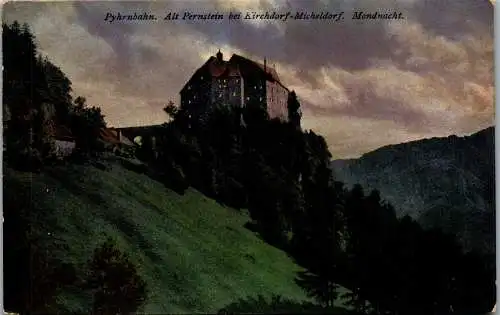 55707 - Oberösterreich - Kirchdorf , Micheldorf , Alt Pernstein , Mondnacht , Phyrnbahn - gelaufen 1909