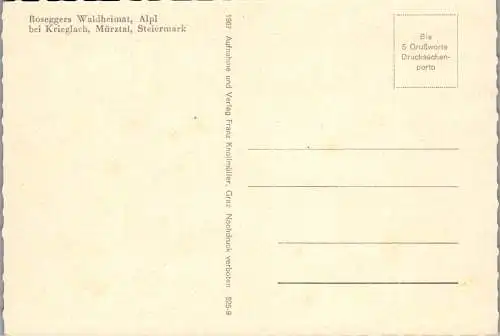 60222 - Steiermark - Krieglach , Alpl , Peter Rosegger's Waldheimat , Mehrbildkarte - nicht gelaufen 1967