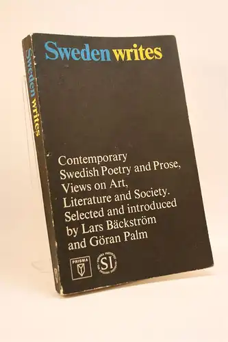 Lars Bäckström, Göran Palm: Sweden writes. Contemporary Swedish Poetry and Prose, Views on Art, Literature and Society. 